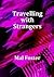 Travelling with Strangers