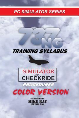 737NG Training Syllabus: for Flight Simulation (Flight Simmer Training Manuals)