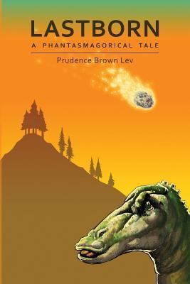 Lastborn: A Phantasmagorical Tale