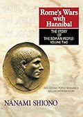 Rome’s Wars with Hannibal - The Story of the Roman People vol. II