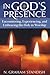 In God's Presence by N. Graham Standish In God's Presence by N. Graham Standish