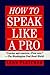 How to Speak Like a Pro