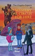 The Crypto-Capers in the Mystery of the Circus for Hire