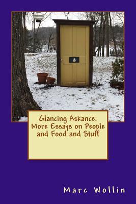 Glancing Askance: More Essays on People and Food and Stuff
