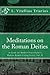 Meditations on the Roman Deities by L. Vitellius Triarius