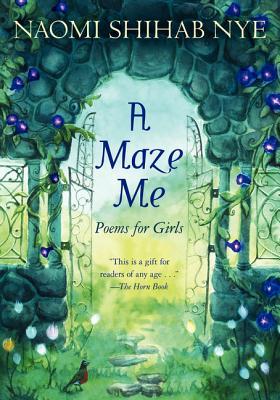 A Maze Me: Poems for Girls – Honest and Insightful Young Adult Verse About Teen Life and Emotions
