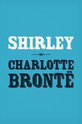 Shirley: Original and Unabridged