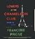Lovers at the Chameleon Club, Paris 1932: A Novel