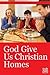 God Give Us Christian Homes