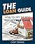 The Loan Guide: How to Get the Best Possible Mortgage.