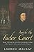 Inside the Tudor Court: Henry VIII and His Six Wives Through the Writings of the Spanish Ambassador Eustace Chapuys