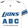 Detroit Lions ABC (My First Alphabet Books (Michaelson Entertainment))