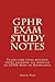 GPHR Exam Study Notes: Flash-card style revision notes covering all modules of GPHR Body of Knowledge