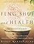 Feng Shui and Health: The A...