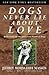 Dogs Never Lie About Love: ...