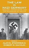 The Law in Nazi Germany: Ideology, Opportunism, and the Perversion of Justice (Vermont Studies on Nazi Germany and the Holocaust, 5)