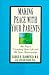 Making Peace with Your Parents by Harold H. Bloomfield