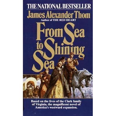 From Sea To Shining Sea By James Alexander Thom