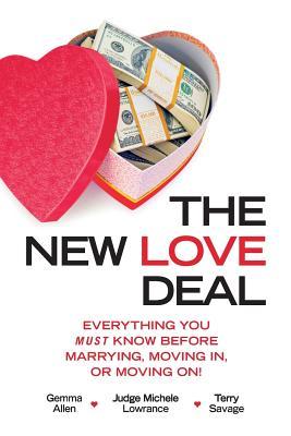 The New Love Deal: Everything You Must Know Before Marrying, Moving In, or Moving On! (Paperback)