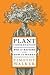 Plant Conservation: Why It Matters and How It Works