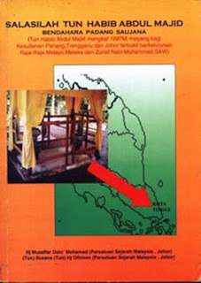 Salasilah Tun Habib Abdul Majid Bendahara Padang Saujana: (Tun Habib Abdul Majid Terbukti Berketurunan Raja-Raja Melayu Melaka Dan Zuriat Nabi Muhammad (s.a.w.).)