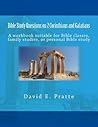 Bible Study Questions on 2 Corinthians and Galatians: A workbook suitable for Bible classes, family studies, or personal Bible study Bible Study Questions on 2 Corinthians and Galatians: A workbook suitable for Bible classes, family studies, or personal Bible study