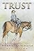 Trust: What A Horse Taught Me About God