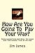 How Are You Going To Pay Your Way? by Jim James