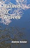Raised by Wolves
