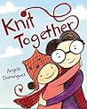 Knit Together by Angela  Dominguez