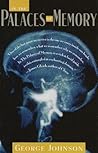 In the Palaces of Memory by George Johnson
