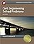 Civil Engineering Solved Problems, 7th Ed
