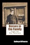 Heroes in the Family: Fight for War Pensions (Revolutionary War Soldiers)