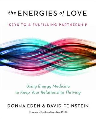 The Energies of Love: Using Energy Medicine to Keep Your Relationship Thriving (Hardcover)