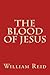 The Blood of Jesus by William  Reid