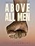Above All Men