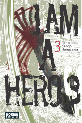 Portada de I am a hero 03, de Kengo Hanazawa