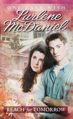 Reach for Tomorrow (One Last Wish, #12)