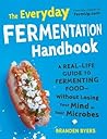 The Everyday Fermentation Handbook by Branden Byers