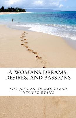A Woman's Dreams, Desires, and Passions: The Jenson Bridal Series