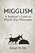 Migglism: A Beginner's Guid...