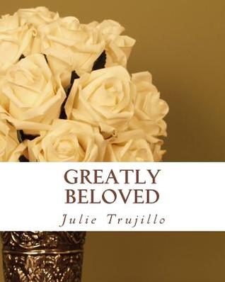 Greatly Beloved