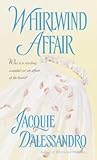 Whirlwind Affair by Jacquie D'Alessandro Whirlwind Affair by Jacquie D'Alessandro