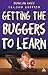 Getting the Buggers to Learn 2nd Edition
