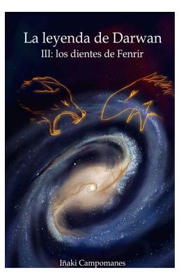 La leyenda de Darwan III: los dientes de Fenrir (Saga Aesir-Vanir #3)