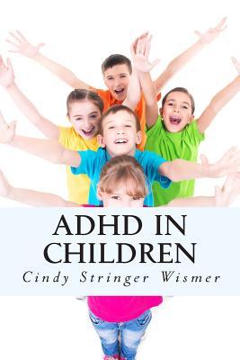 ADHD in Children: The Complete Guide. (Paperback)