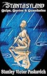 Stantasyland: Quips Quotes and Quandaries