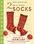 2-At-A-Time Socks by Melissa Morgan-Oakes 2-At-A-Time Socks by Melissa Morgan-Oakes