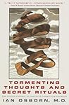 Tormenting Thoughts and Secret Rituals by Ian Osborn Tormenting Thoughts and Secret Rituals by Ian Osborn