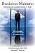 Business Matters: Lessons in Leadership and Life